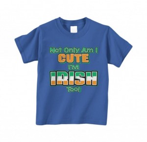 threadrock not only am I cute I'm irish too toddler st patricks day shirts